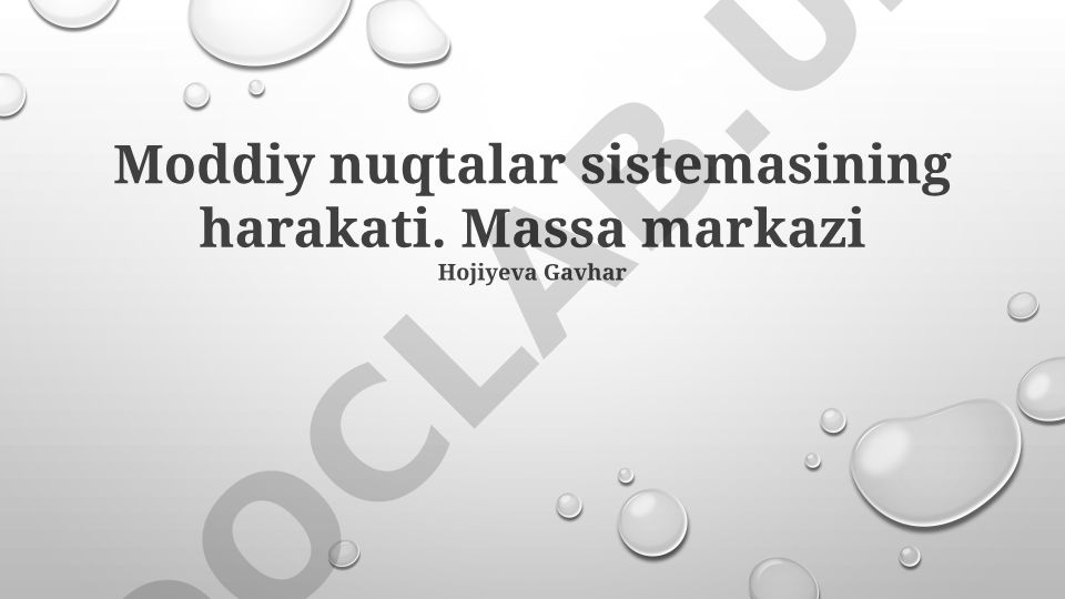 Moddiy nuqtalar tizimining harakati va massa markazi