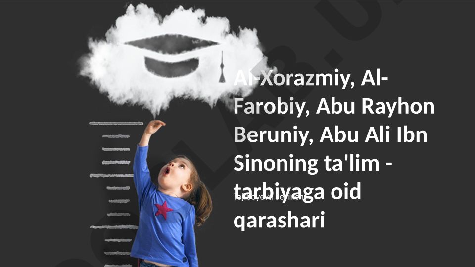 Al-Xorazmiy, Al-Farobiy, Abu Rayhon Beruniy, Abu Ali Ibn Sinoning ta'lim-tarbiyaga oid qarashlari