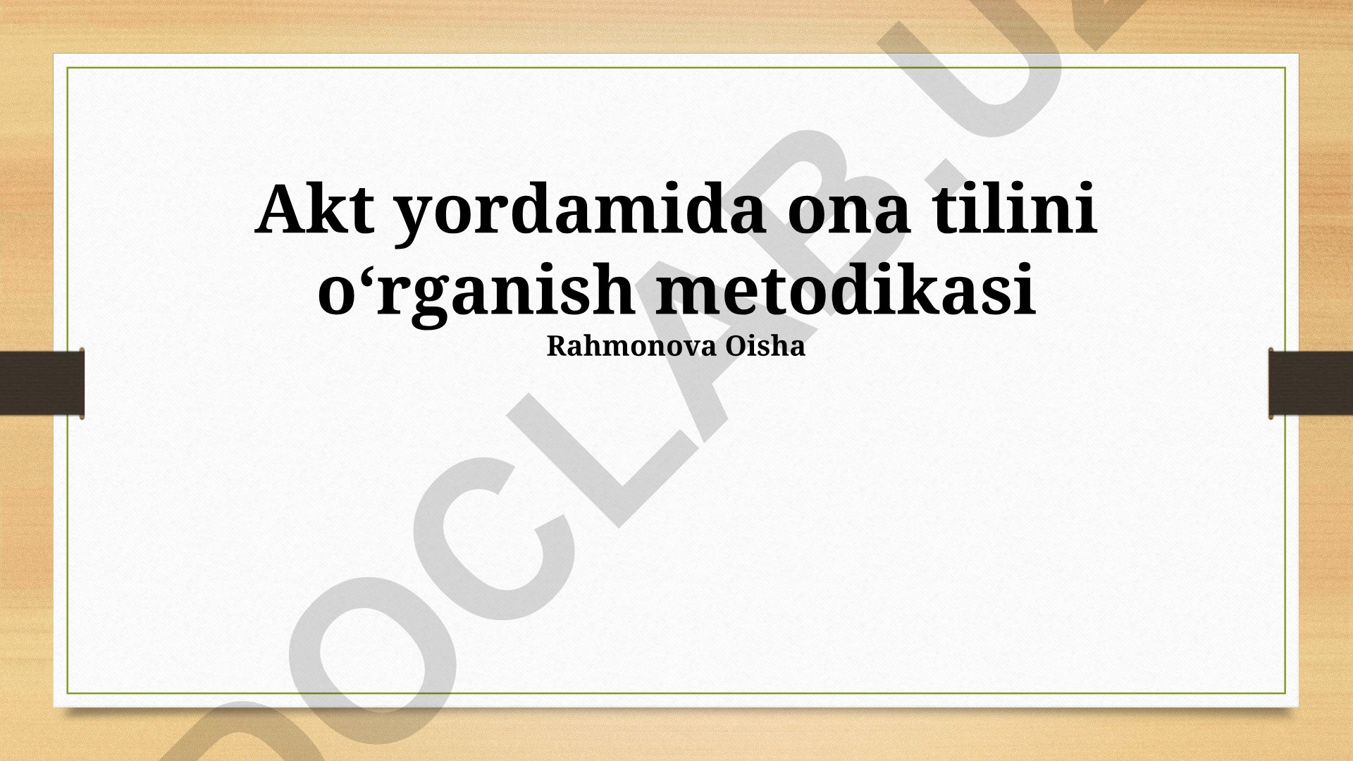 Akt yordamida ona tilini o'rganish metodikasi