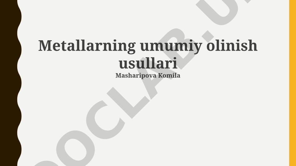 Metallarning umumiy olinish usullari