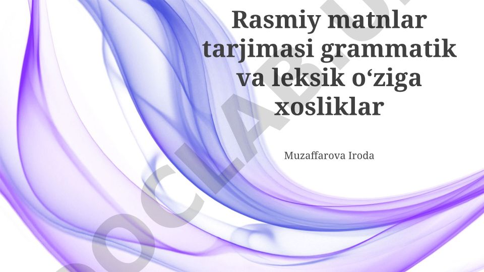 Rasmiy matnlar tarjimasining grammatik va leksik xususiyatlari
