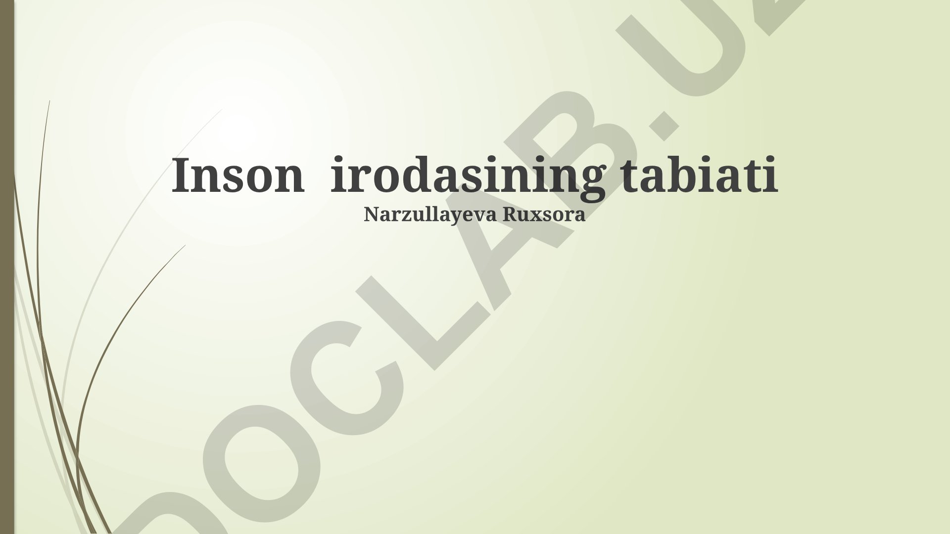 Inson irodasining tabiati va madaniy ta'sir