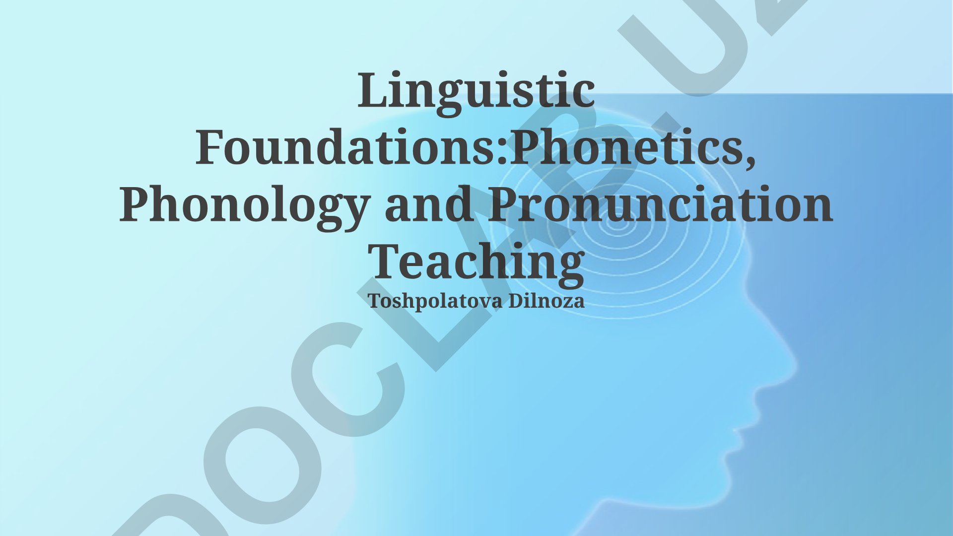 Linguistic Foundations: Phonetics, Phonology and Pronunciation Teaching