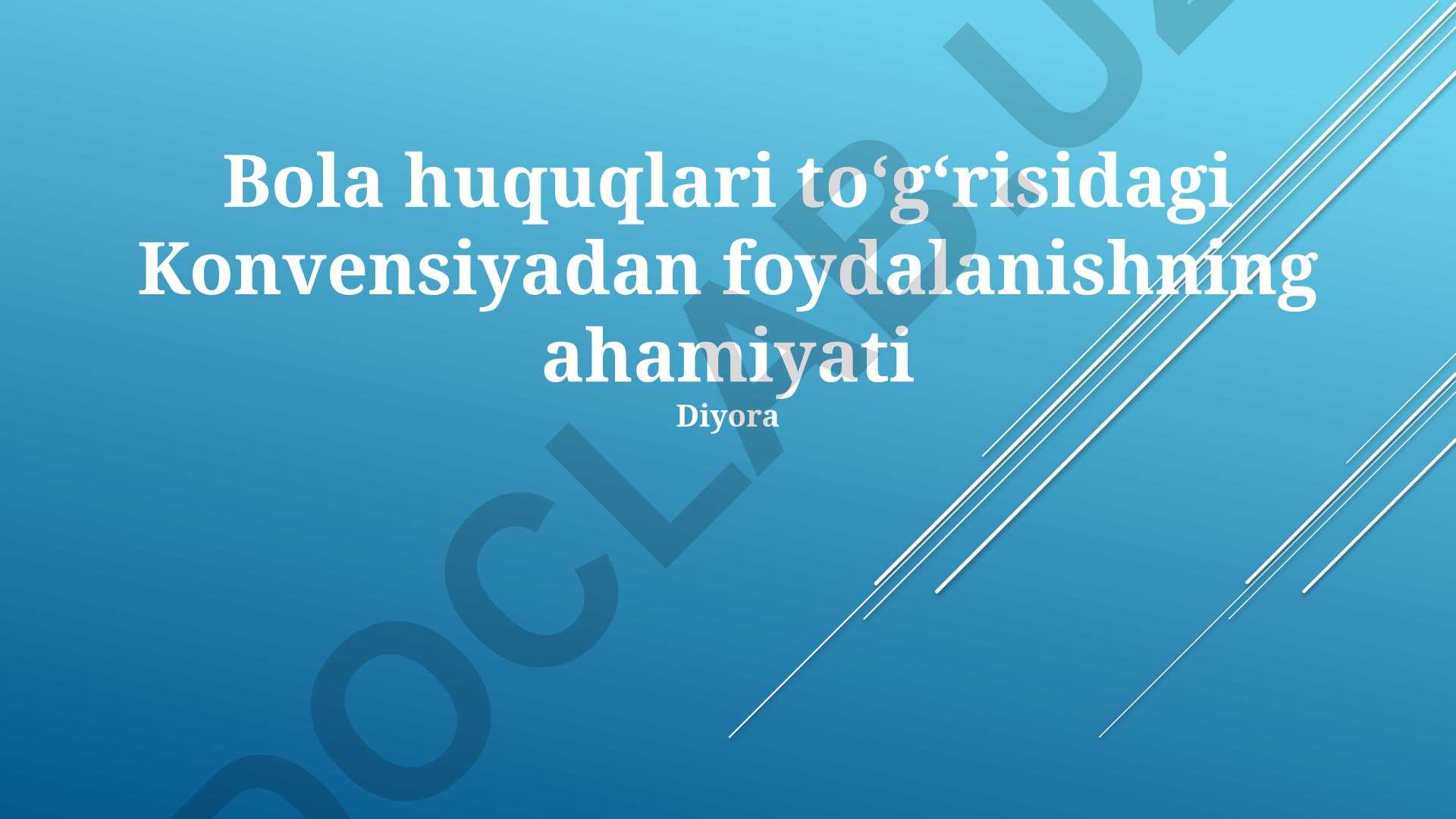 Bola huquqlari toʻgʻrisidagi Konvensiyaning ahamiyati va amaliy qoʻllanilishi