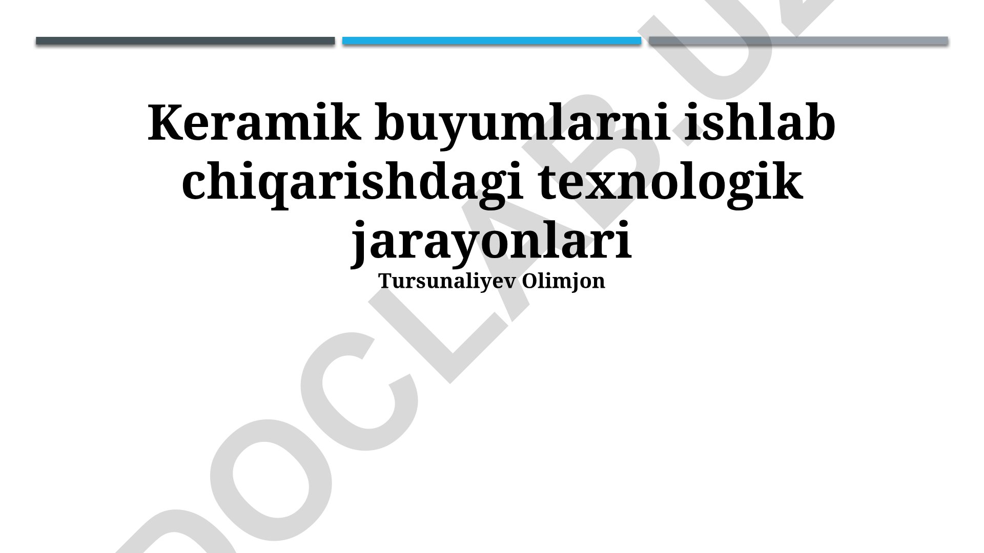 Keramik buyumlarni ishlab chiqarishdagi texnologik jarayonlar