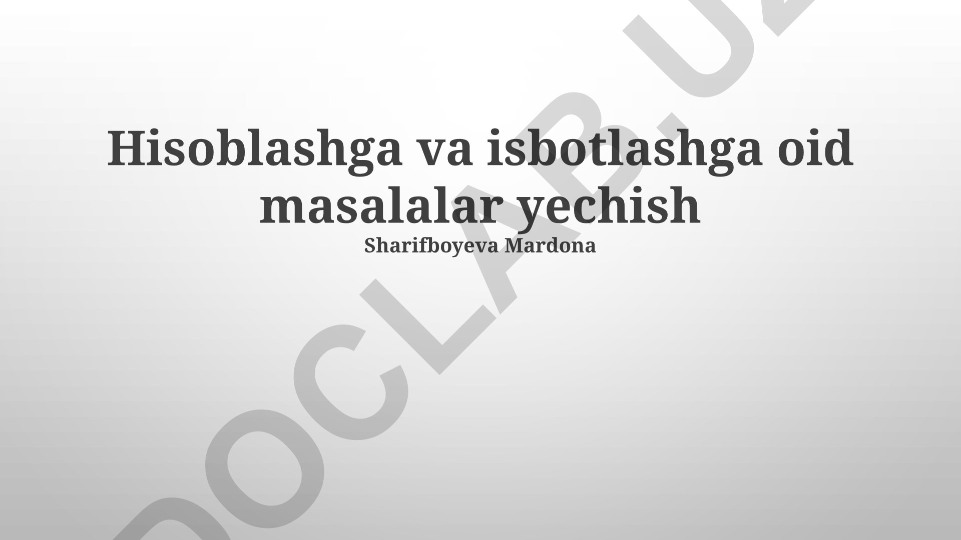 Hisoblash va isbotlashga oid masalalar yechish