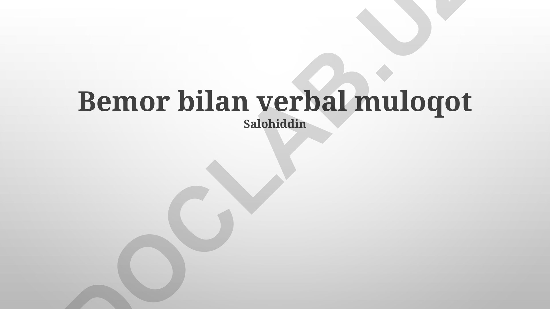 Bemor bilan verbal muloqot va samarali kommunikatsiya usullari
