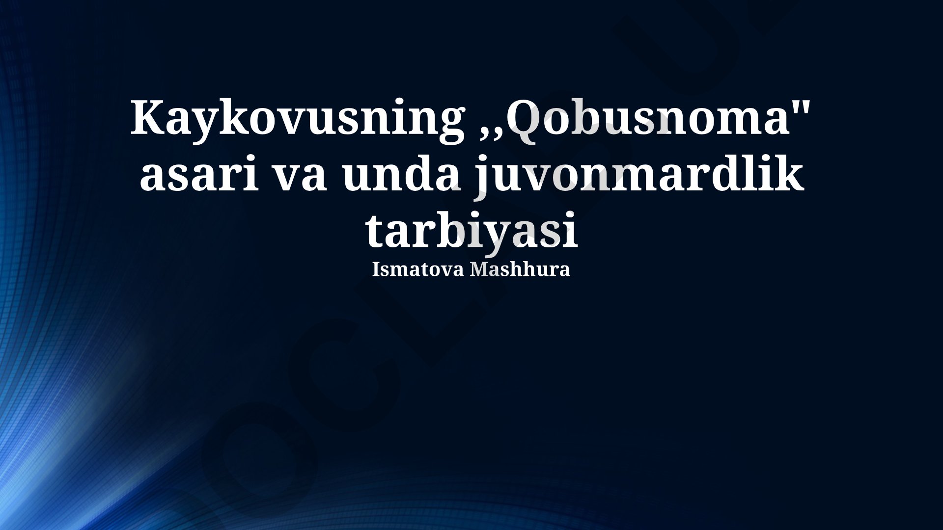 Kaykovusning Qobusnoma asari va unda juvonmardlik tarbiyasi
