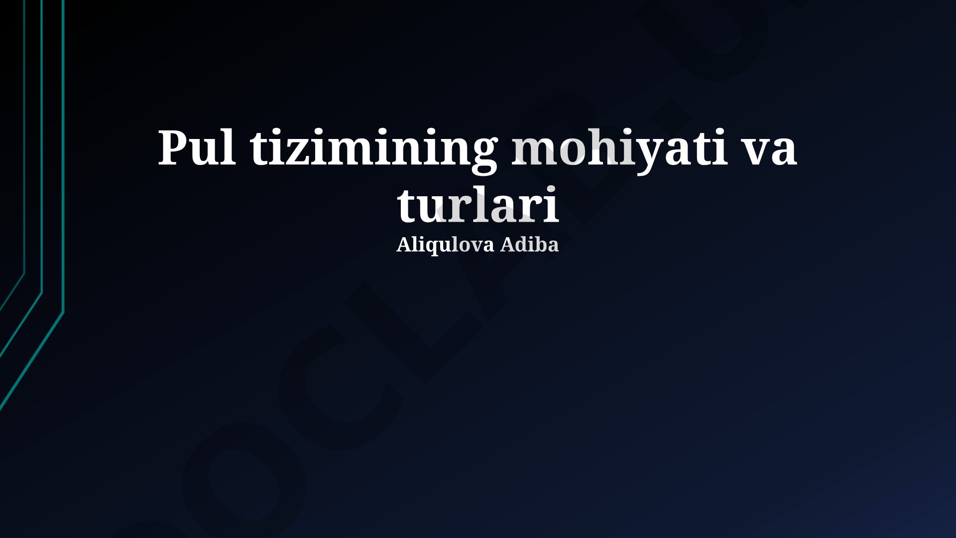 Pul tizimining mohiyati va turlari