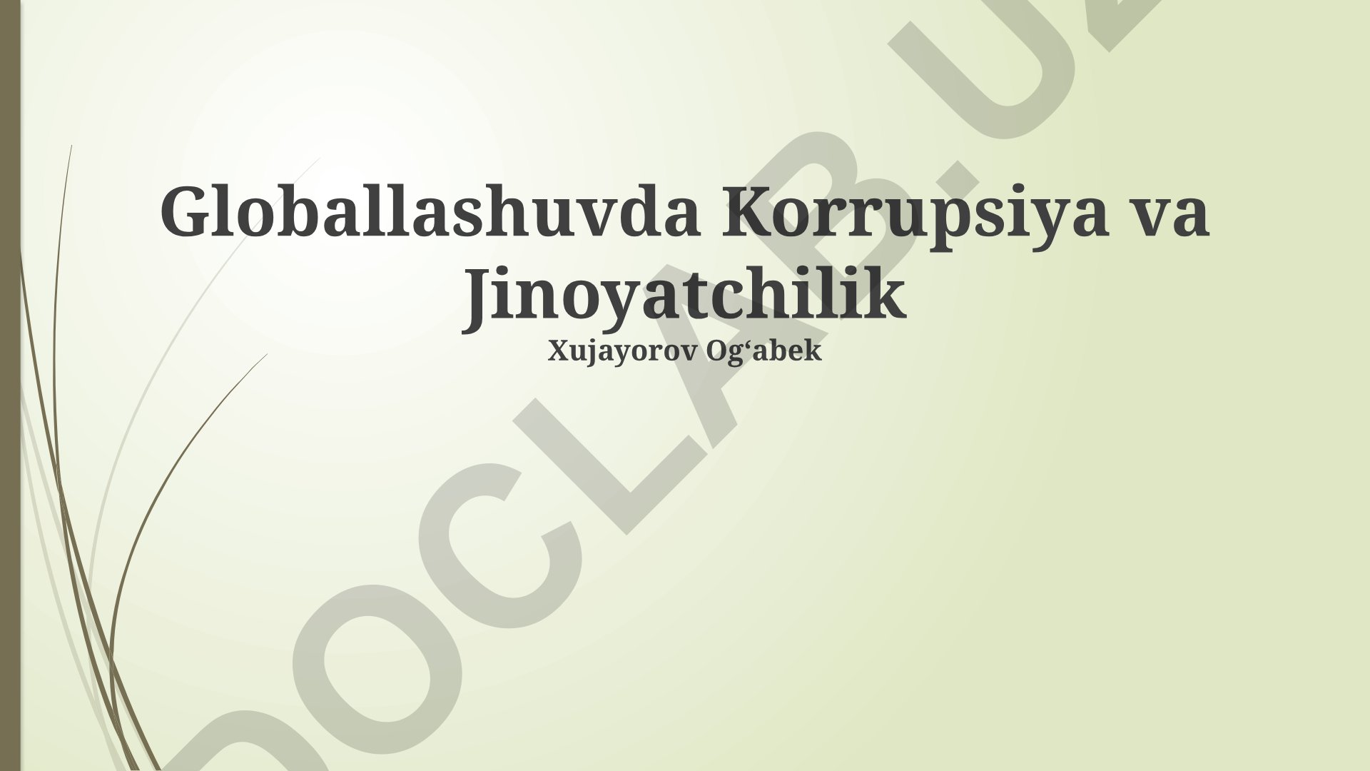 Globallashuvda Korrupsiya va Jinoyatchilik