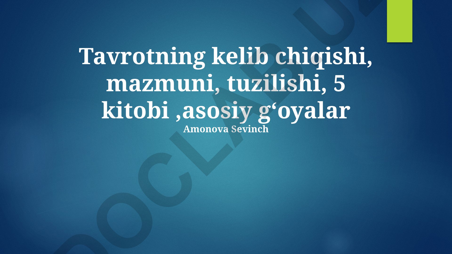 Tavrotning kelib chiqishi, mazmuni, tuzilishi va asosiy gʻoyalari