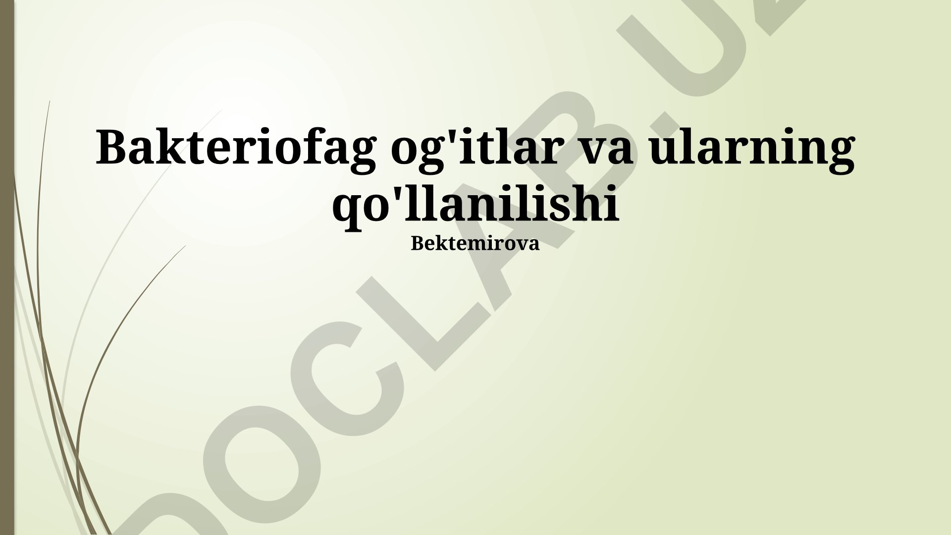 Bakteriofag og'itlar va ularning qo'llanilishi