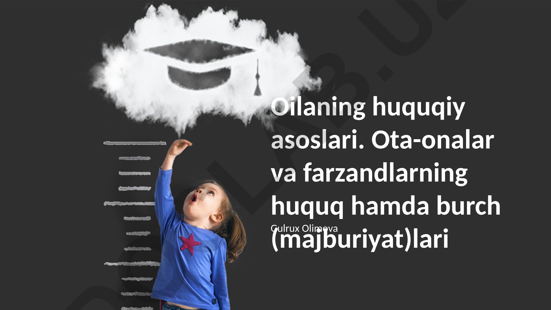Oila huquqiy asoslari va ota-onalar bilan bolalarning huquq va majburiyatlari