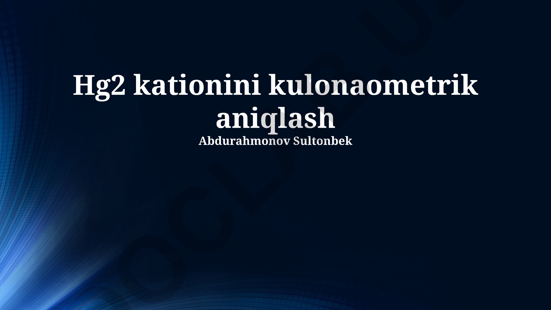 Hg₂²⁺ kationining kulonometrik aniqlanishi