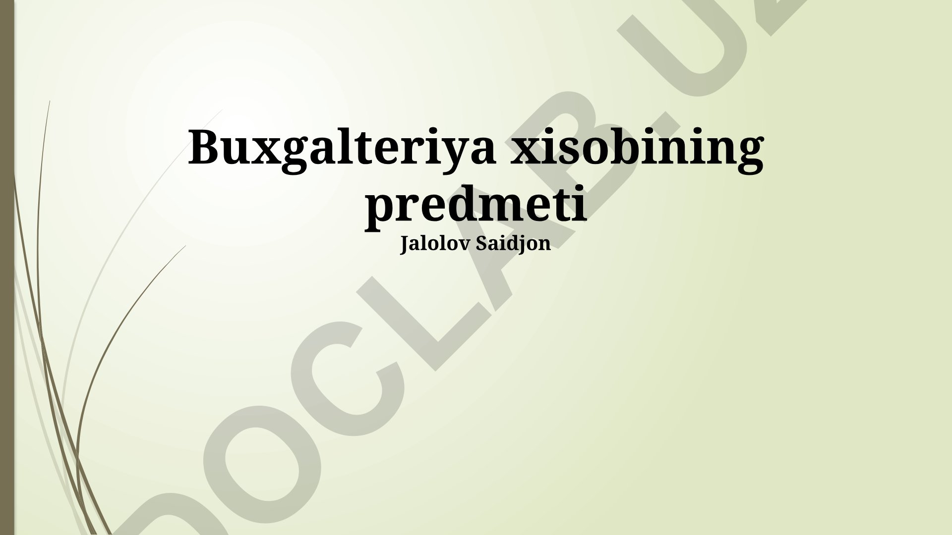 Buxgalteriya hisobining predmeti va tashkil etish tamoyillari