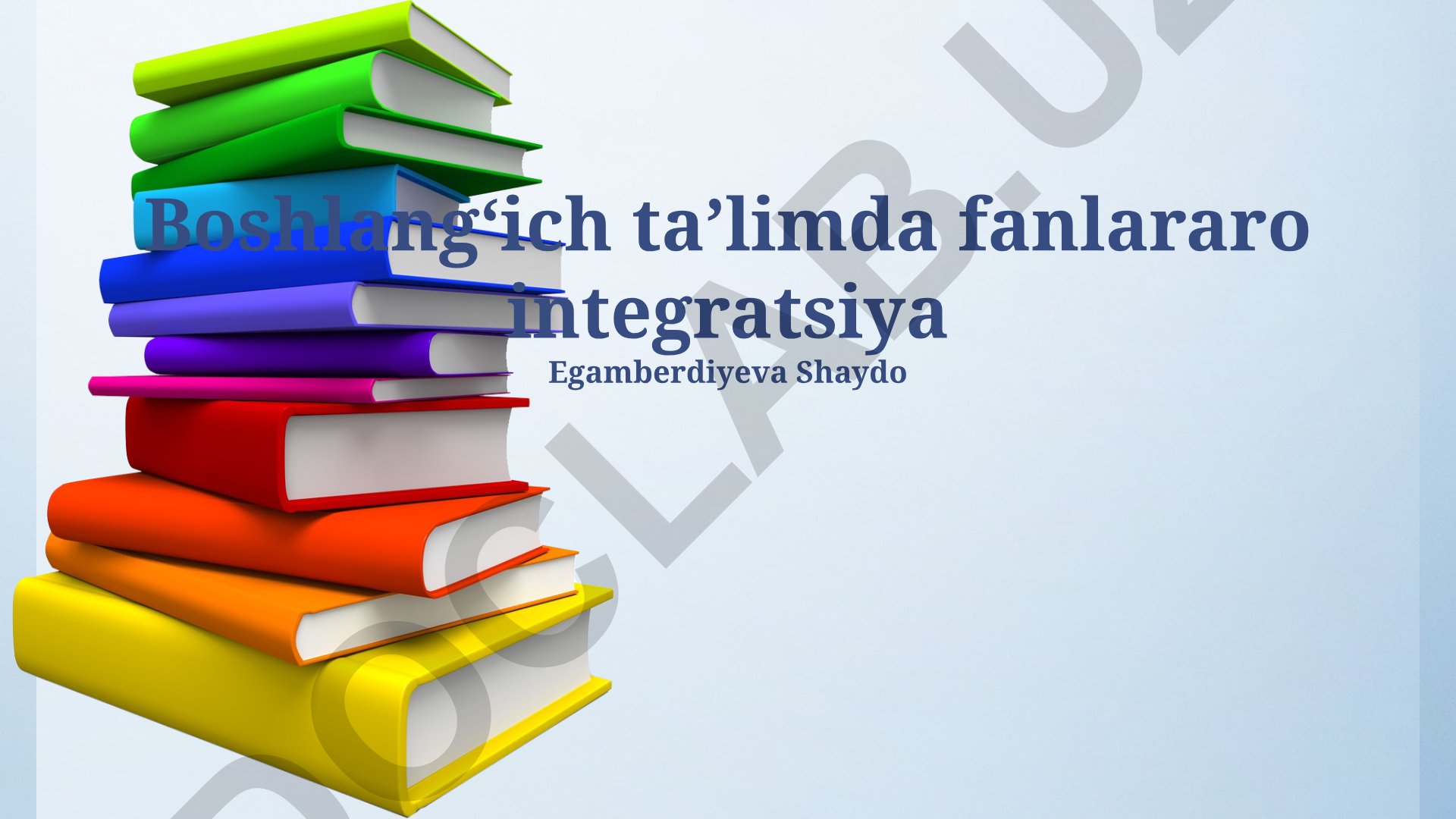 Boshlangʻich taʼlimda fanlararo integratsiya