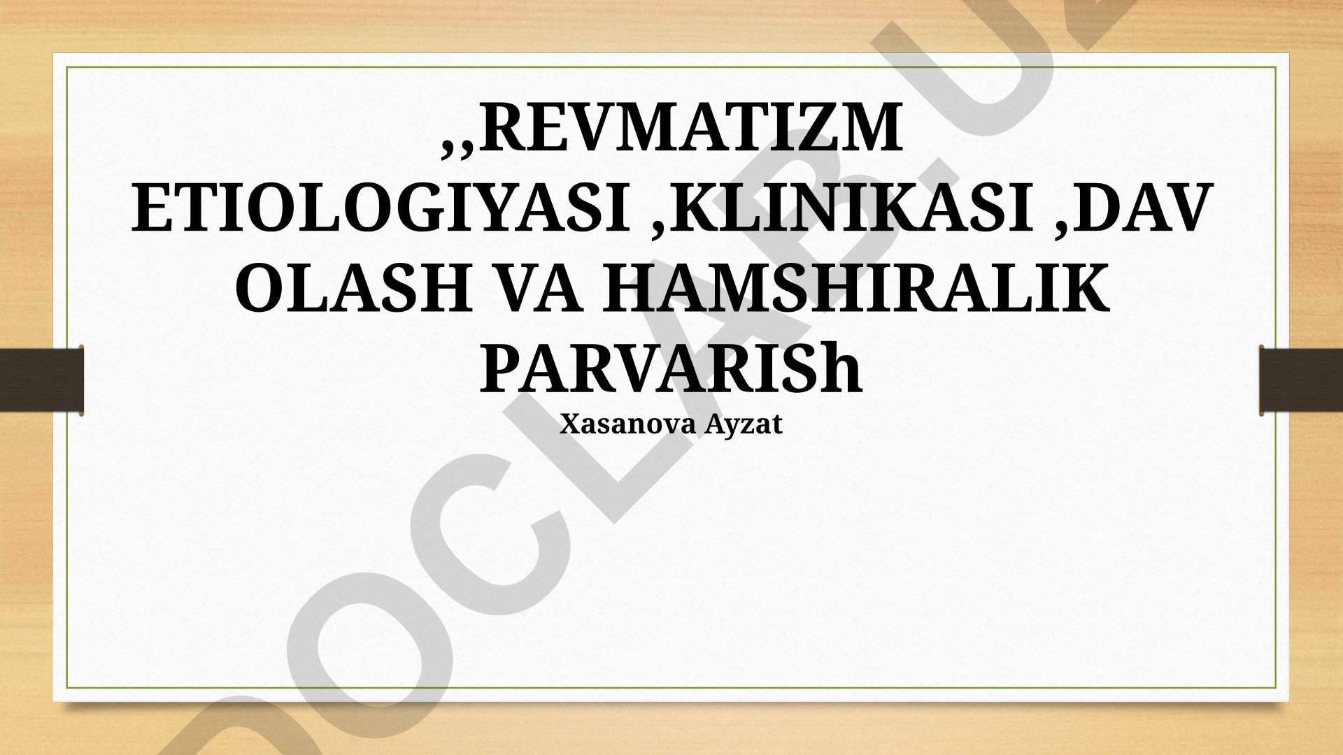 Revmatizm etiologiyasi, klinikasi, davolash va hamshiralik parvarishi