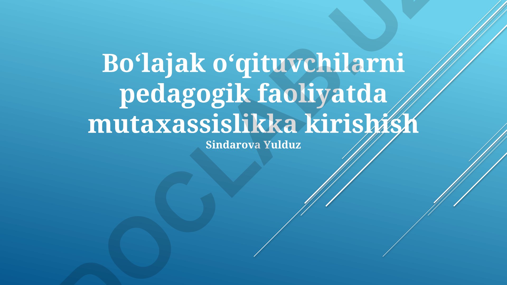 Boʻlajak oʻqituvchilarni pedagogik faoliyatda mutaxassislikka kirishish