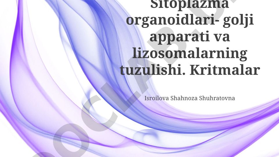 Golgji apparati va Lizosomalarning tuzulishi va vazifalari