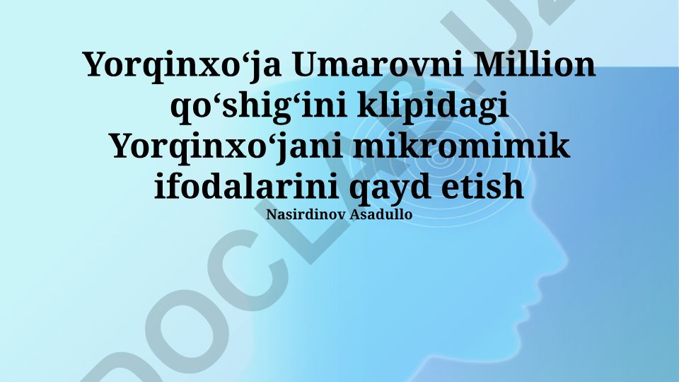 Yorqinxoʻja Umarovning Million klipidagi mikromimik ifodalar tahlili