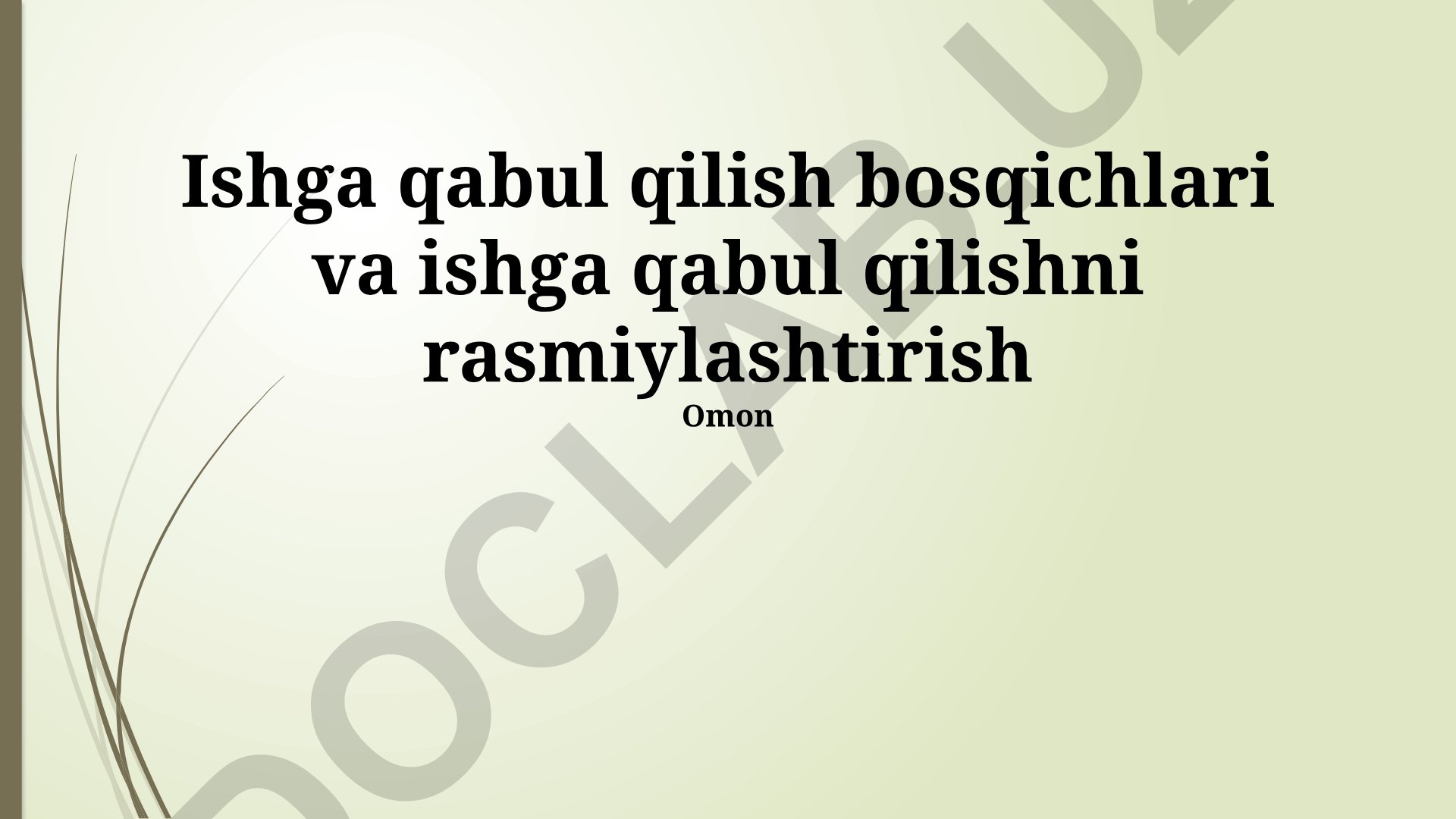 Ishga qabul qilish bosqichlari va rasmiylashtirish jarayoni