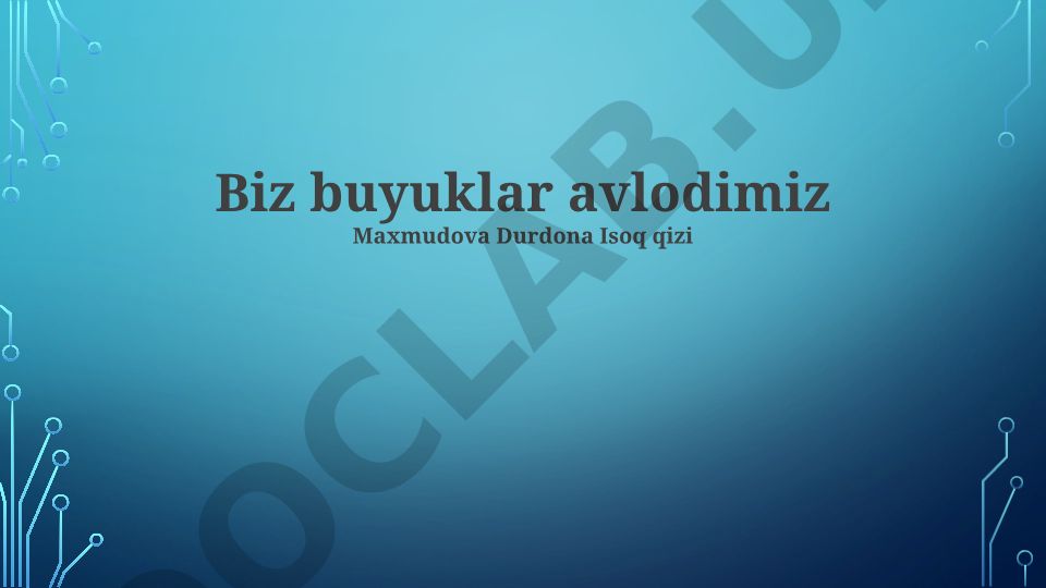 Bizning Yutuqlarimiz, Buyuk Avlodimiz va Kelajakka Qadam Reja