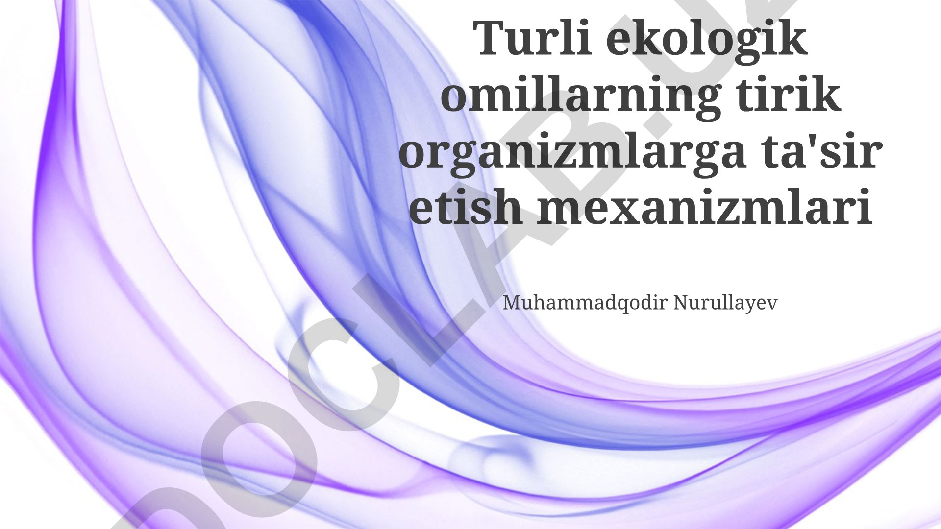 Turli ekologik omillarning tirik organizmlarga ta'sir etish mexanizmlari