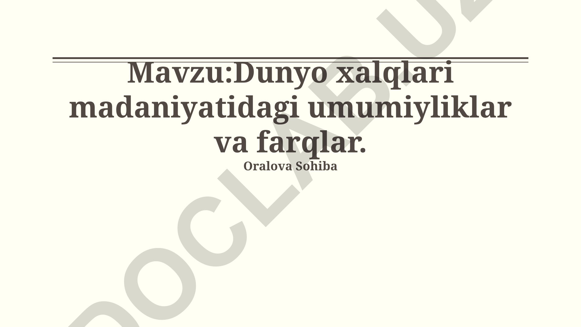 Dunyo xalqlari madaniyatidagi umumiyliklar va farqlar