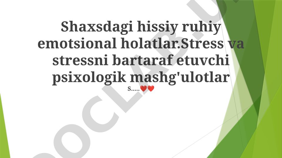 Shaxsdagi hissiy ruhiy emotsional holatlar va stressni bartaraf etish