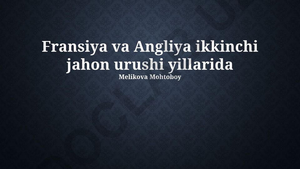 Ikkinchi jahon urushi davridagi Fransiya va Angliya
