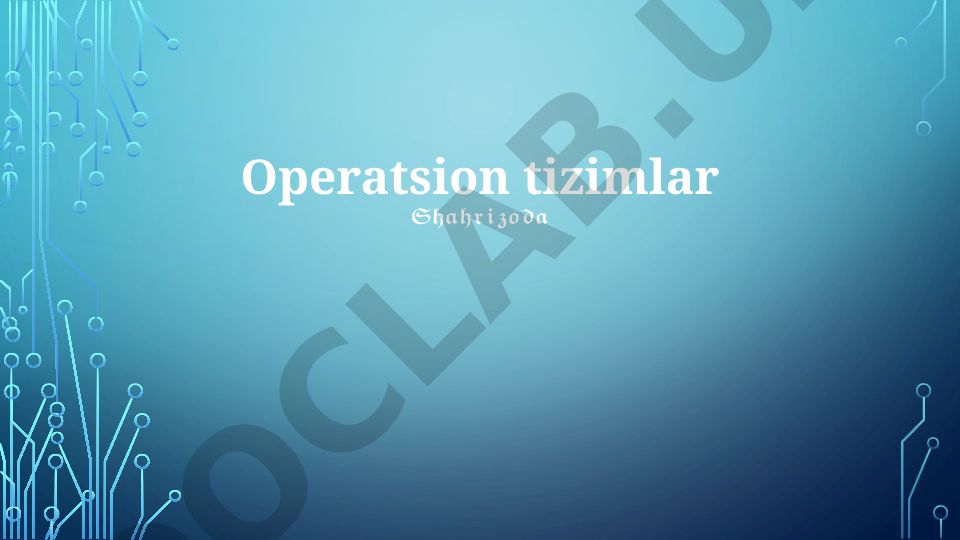 Operatsion tizimlar: asosiy tushunchalar, turlari va boshqaruv