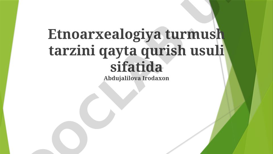 Etnoarxeologiya turmush tarzini qayta qurish usuli sifatida