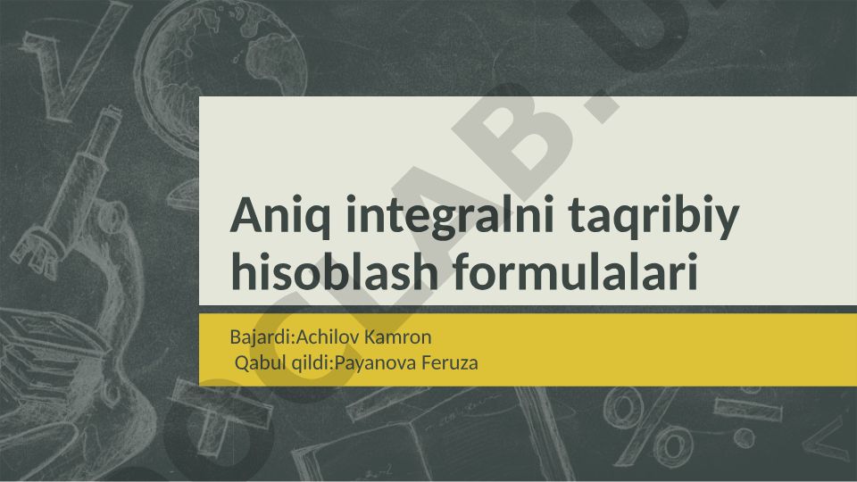 Aniq integralni taqribiy hisoblash formulalari