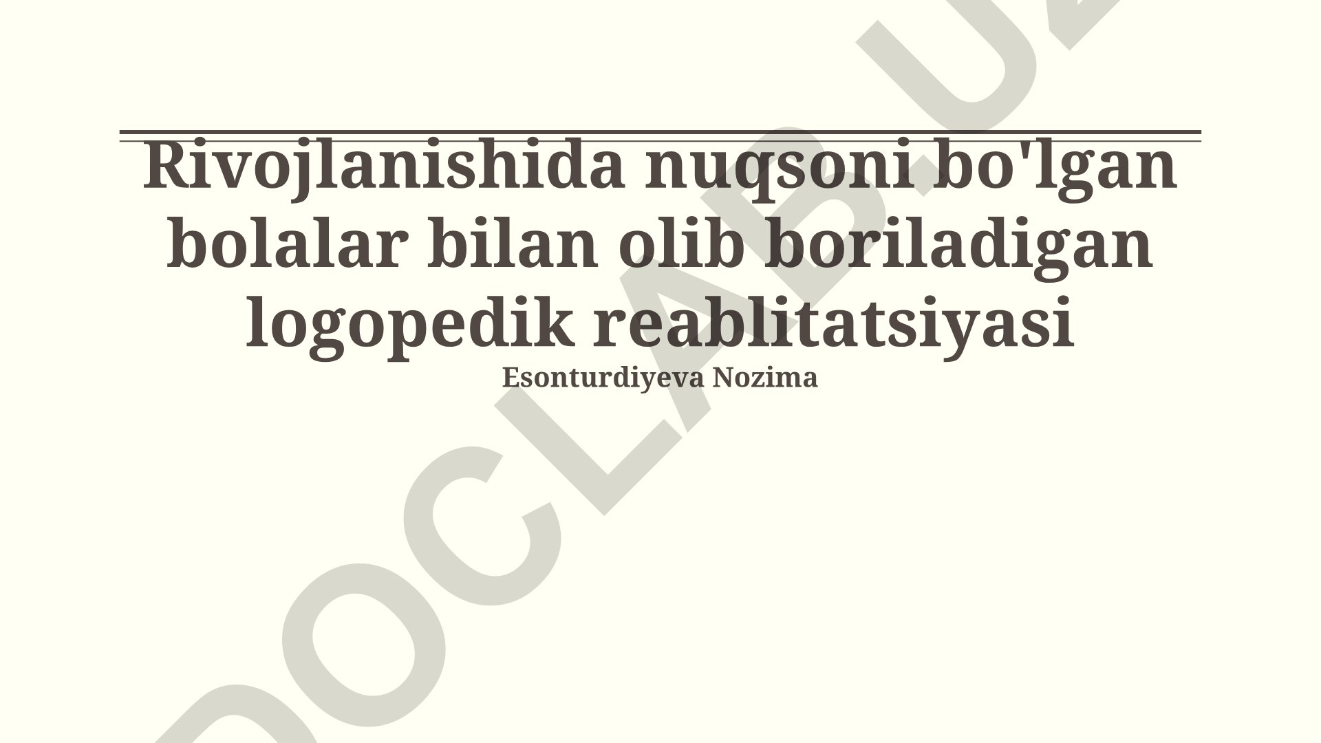 Rivojlanishida nuqsoni bo'lgan bolalar bilan olib boriladigan logopedik reabilitatsiya