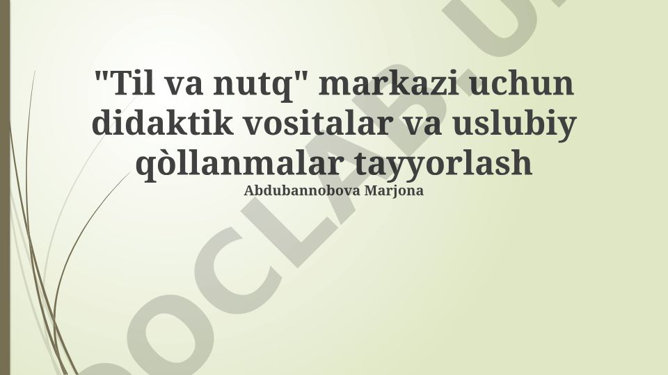 Til va nutq markazi uchun didaktik vositalar va metodik qo'llanmalar