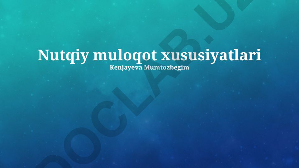Nutqiy muloqot xususiyatlari
