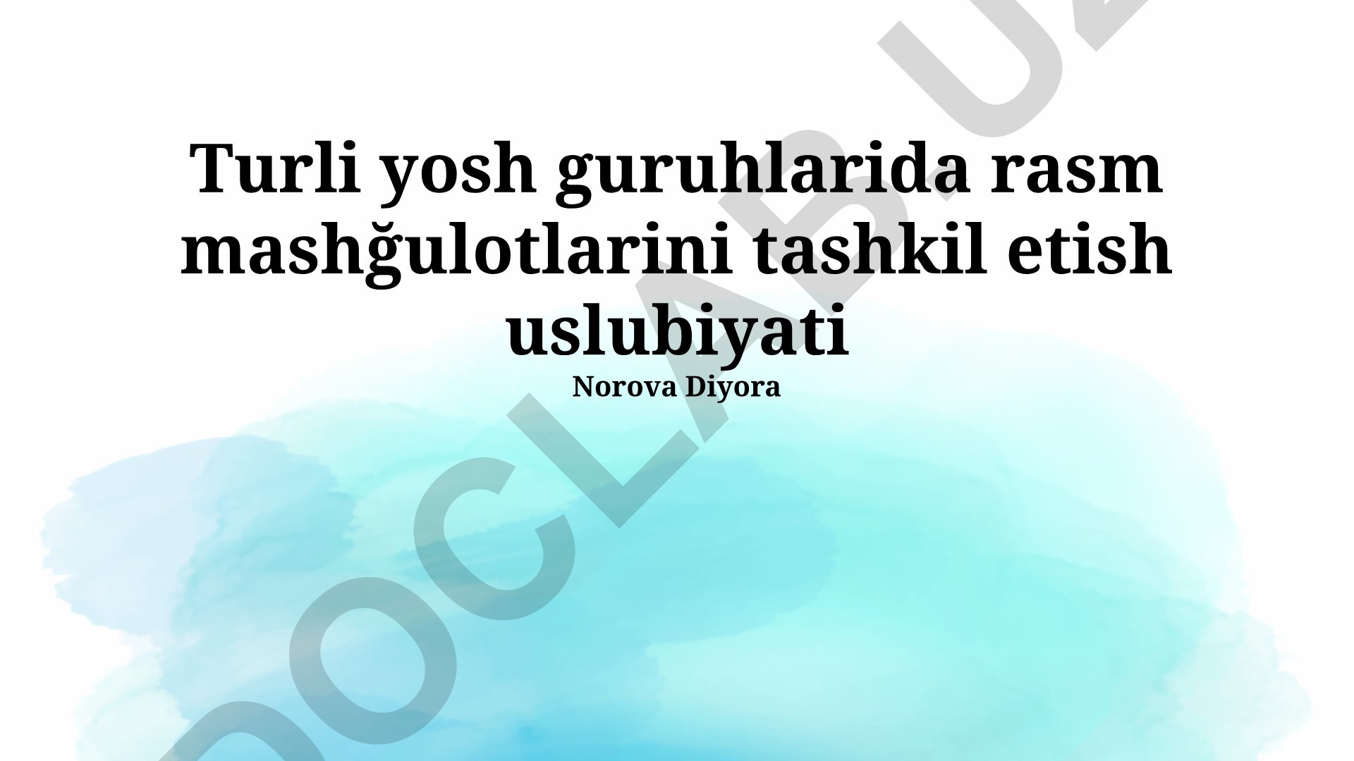Turli yosh guruhlarida rasm mashg'ulotlarini tashkil etish uslubiyati