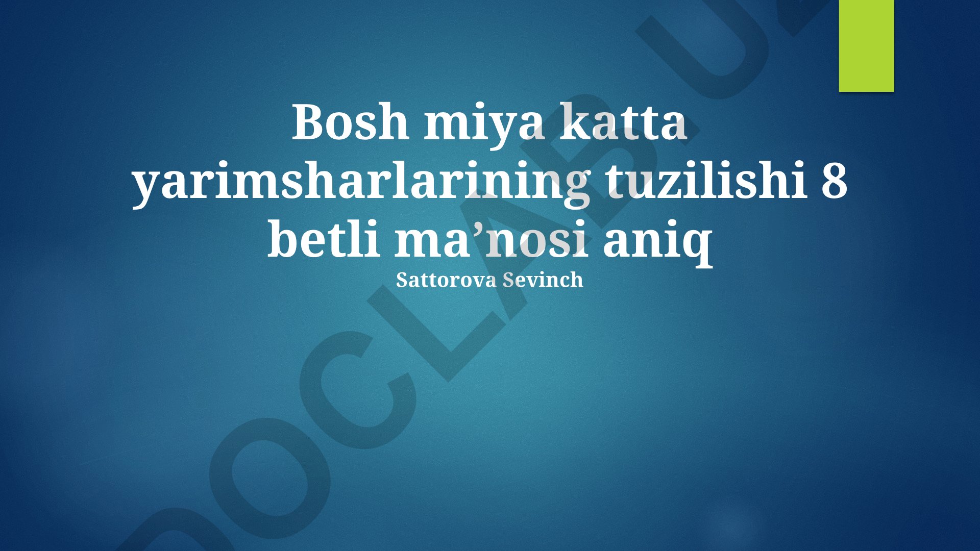Bosh miya katta yarimsharlarining tuzilishi