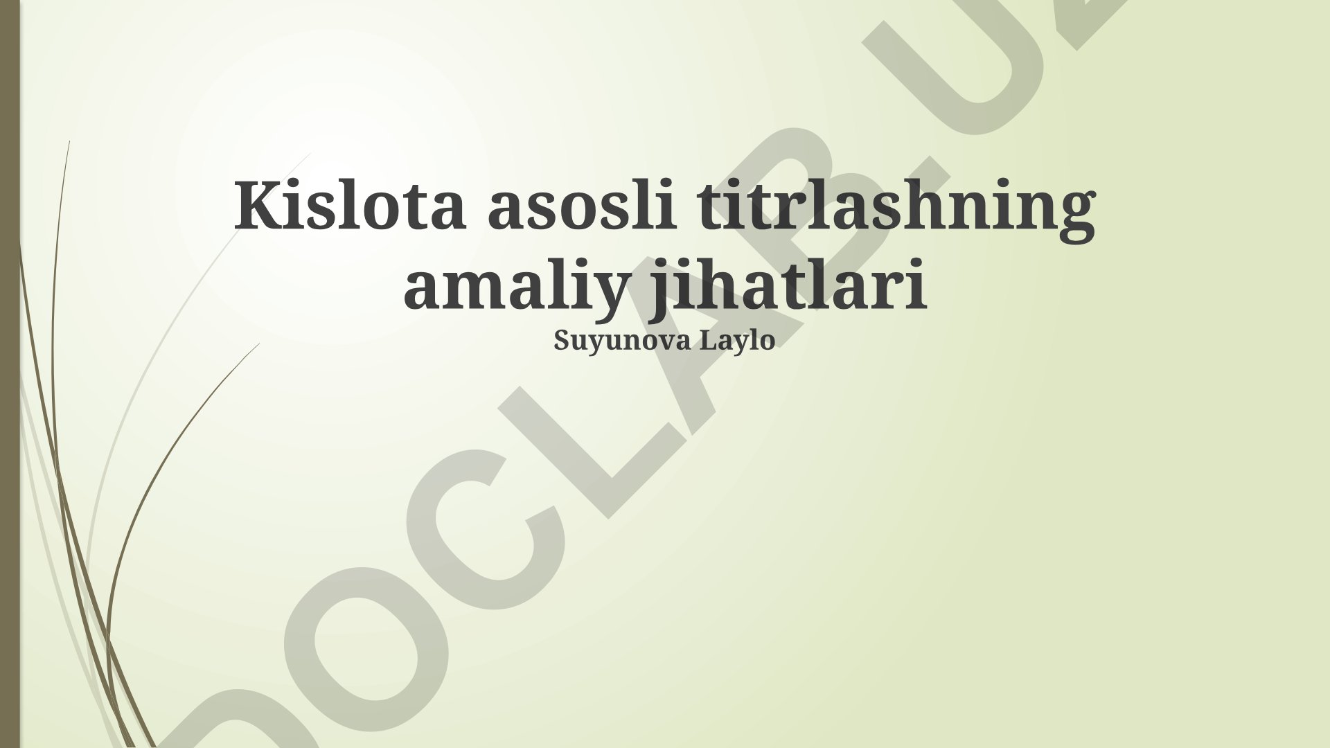 Kislota asosli titrlashning amaliy jihatlari