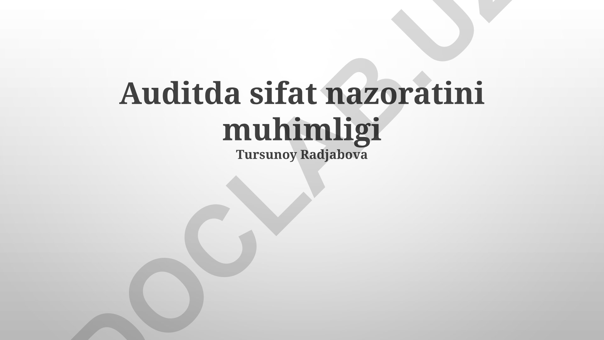 Audit jarayonida sifat nazoratining ahamiyati va samaradorligi