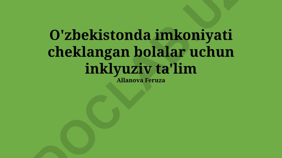 O'zbekistonda imkoniyati cheklangan bolalar uchun inklyuziv ta'lim