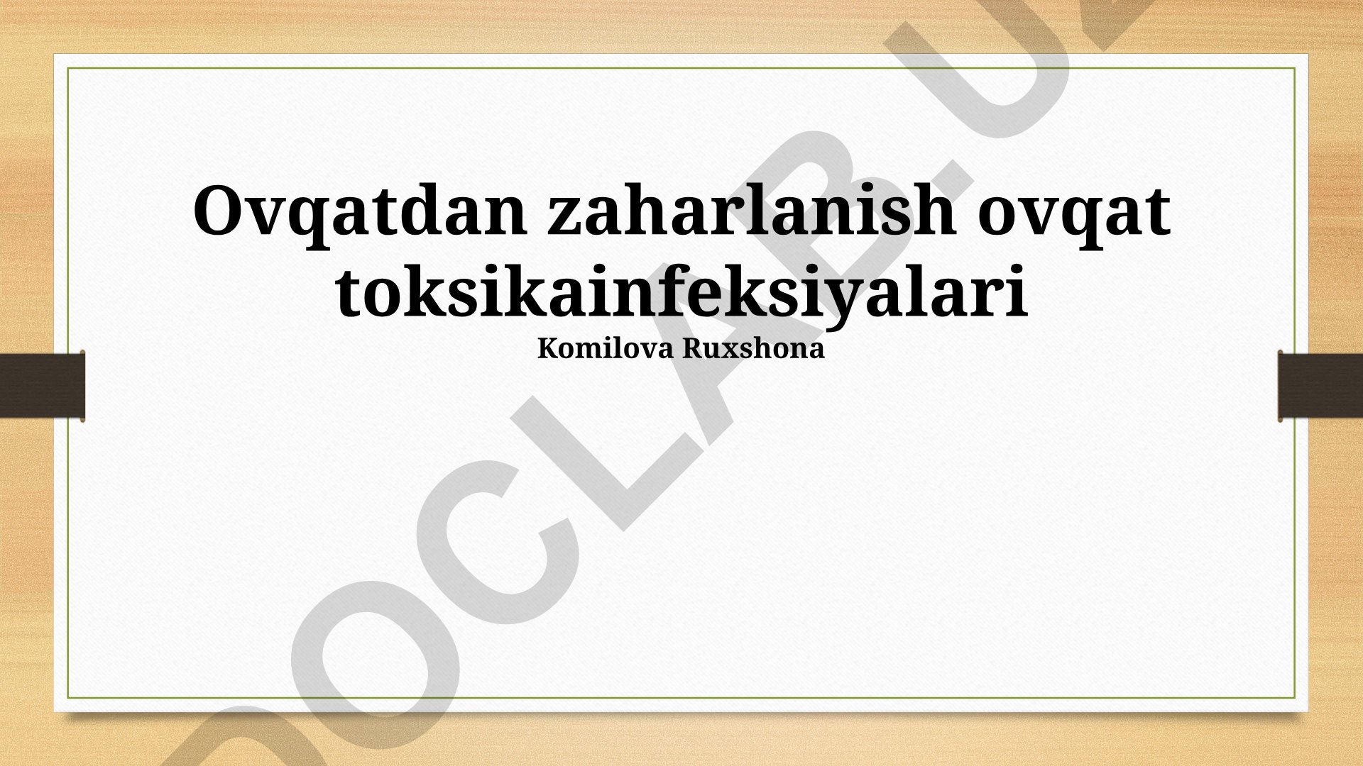 Ovqatdan zaharlanish va oziq-ovqat toksikoinfeksiyalari