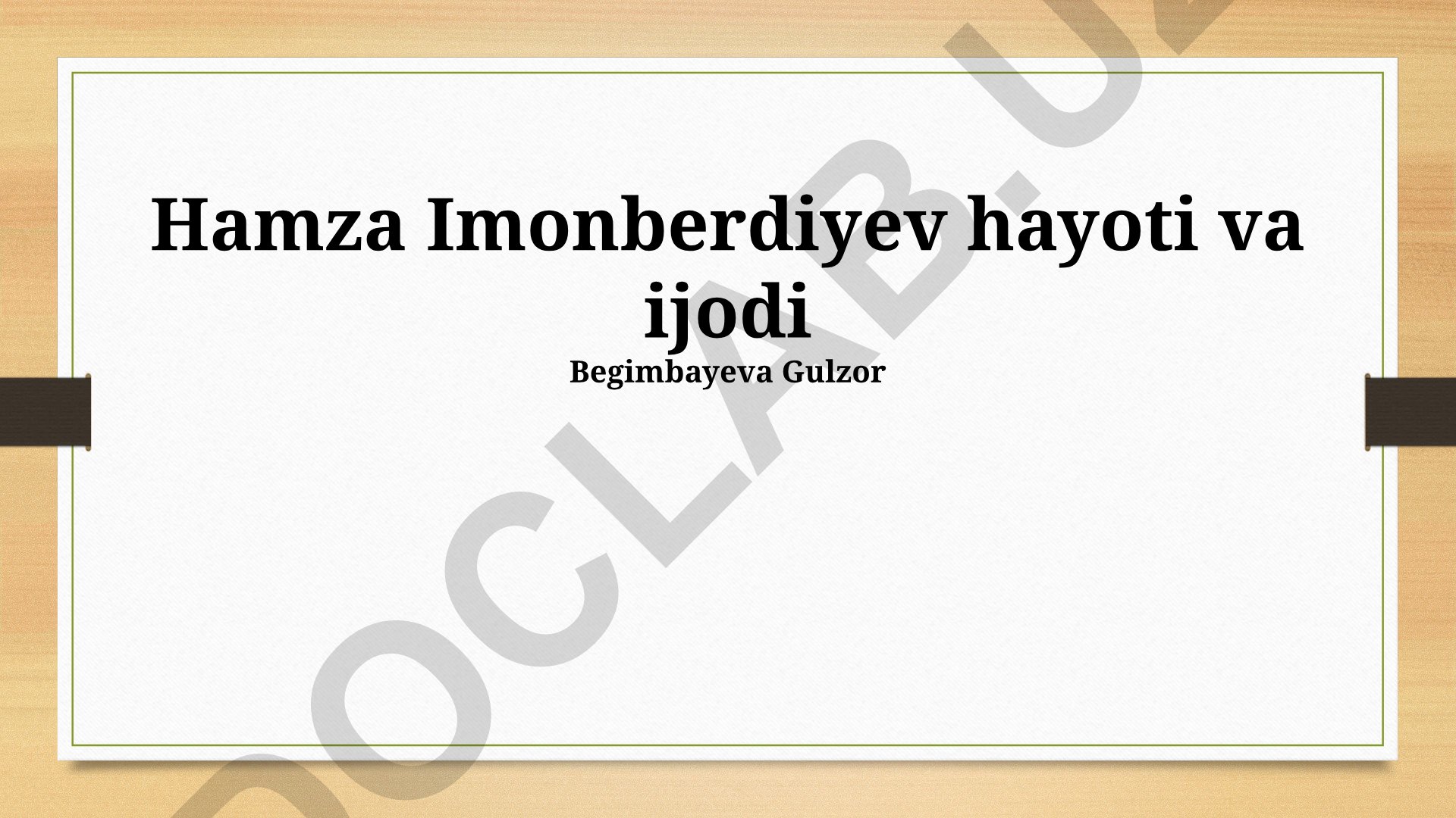 Hamza Imonberdiyev hayoti va ijodi