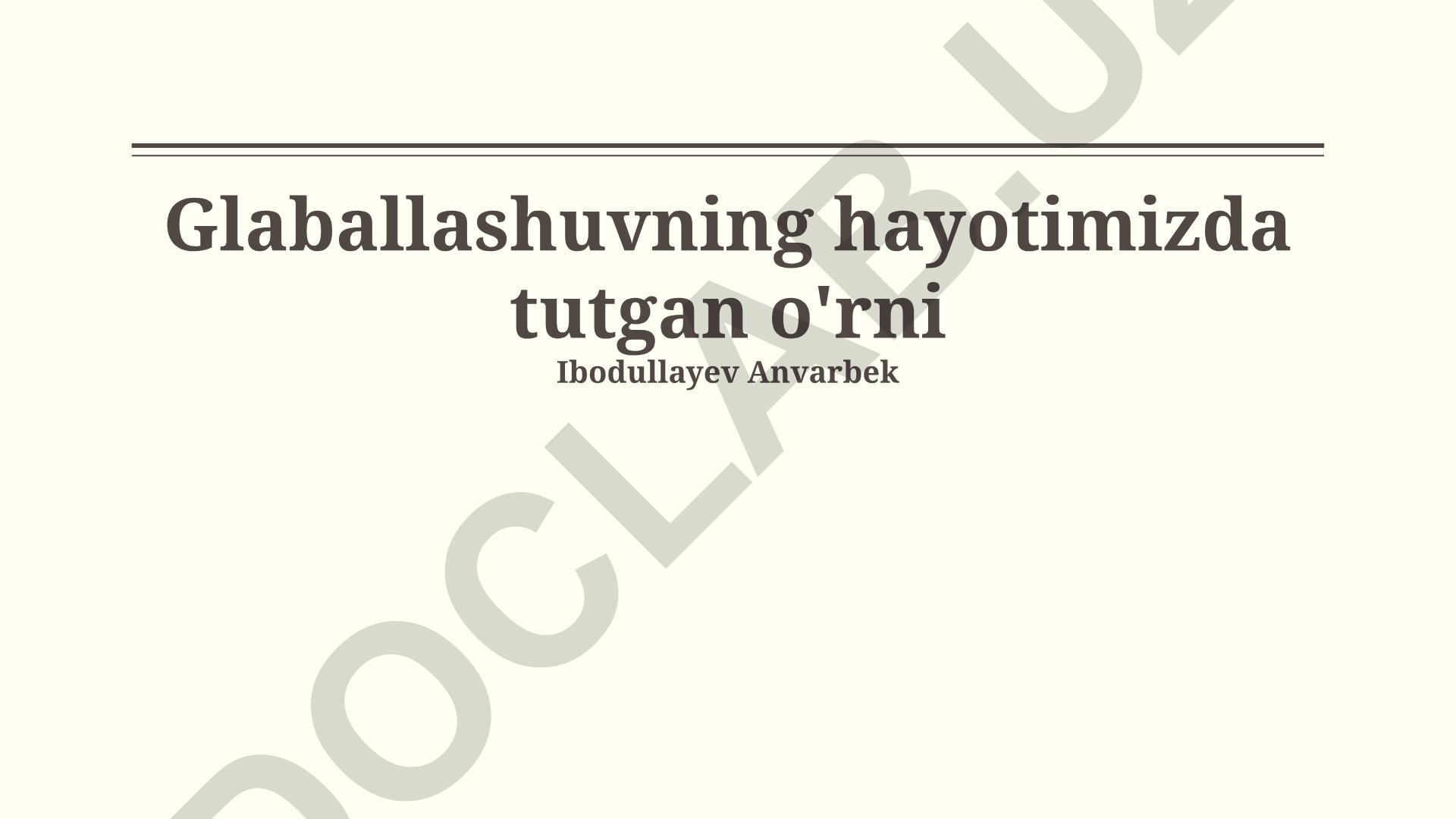 Glaballashuvning hayotimizda tutgan o'rni