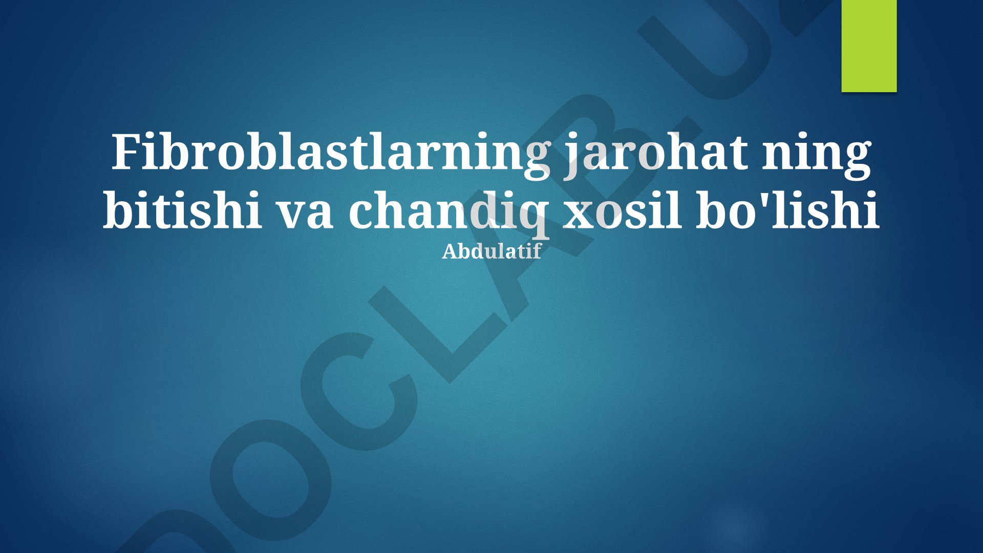 Fibroblastlarning jarohat bitishi va chandiq xosil bo'lishidagi roli