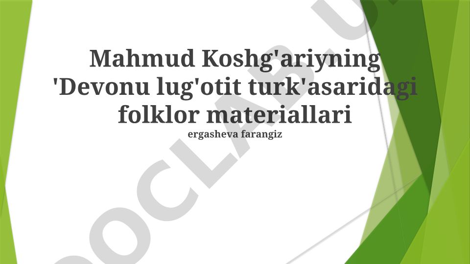 Mahmud Koshg'ariyning 'Devonu lug'otit turk' asaridagi folklor materiallari
