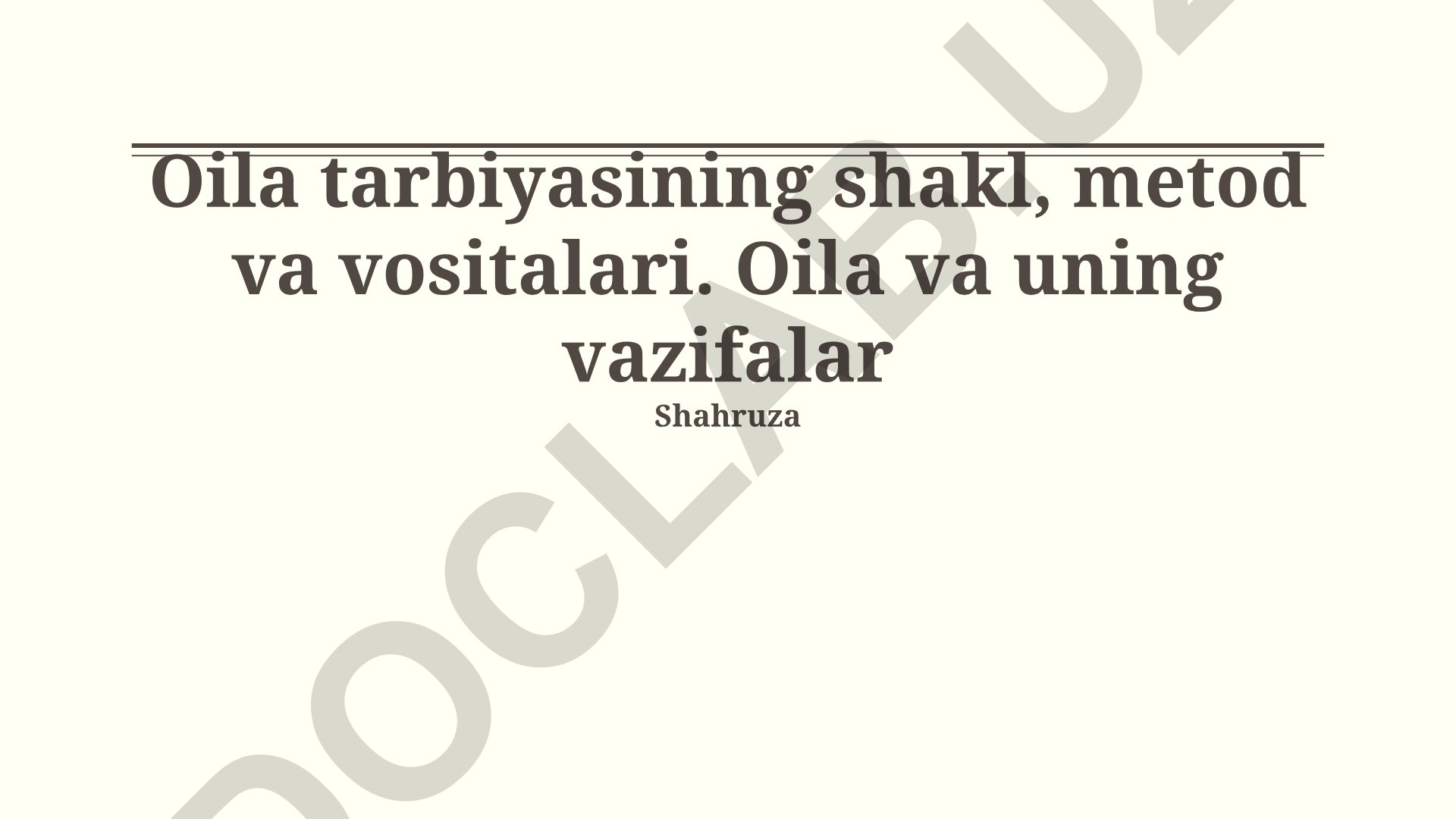 Oila tarbiyasining shakl, metod va vositalari