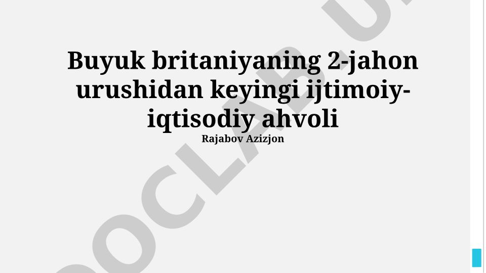 Buyuk Britaniyaning 2-jahon urushidan keyingi ijtimoiy-iqtisodiy ahvoli