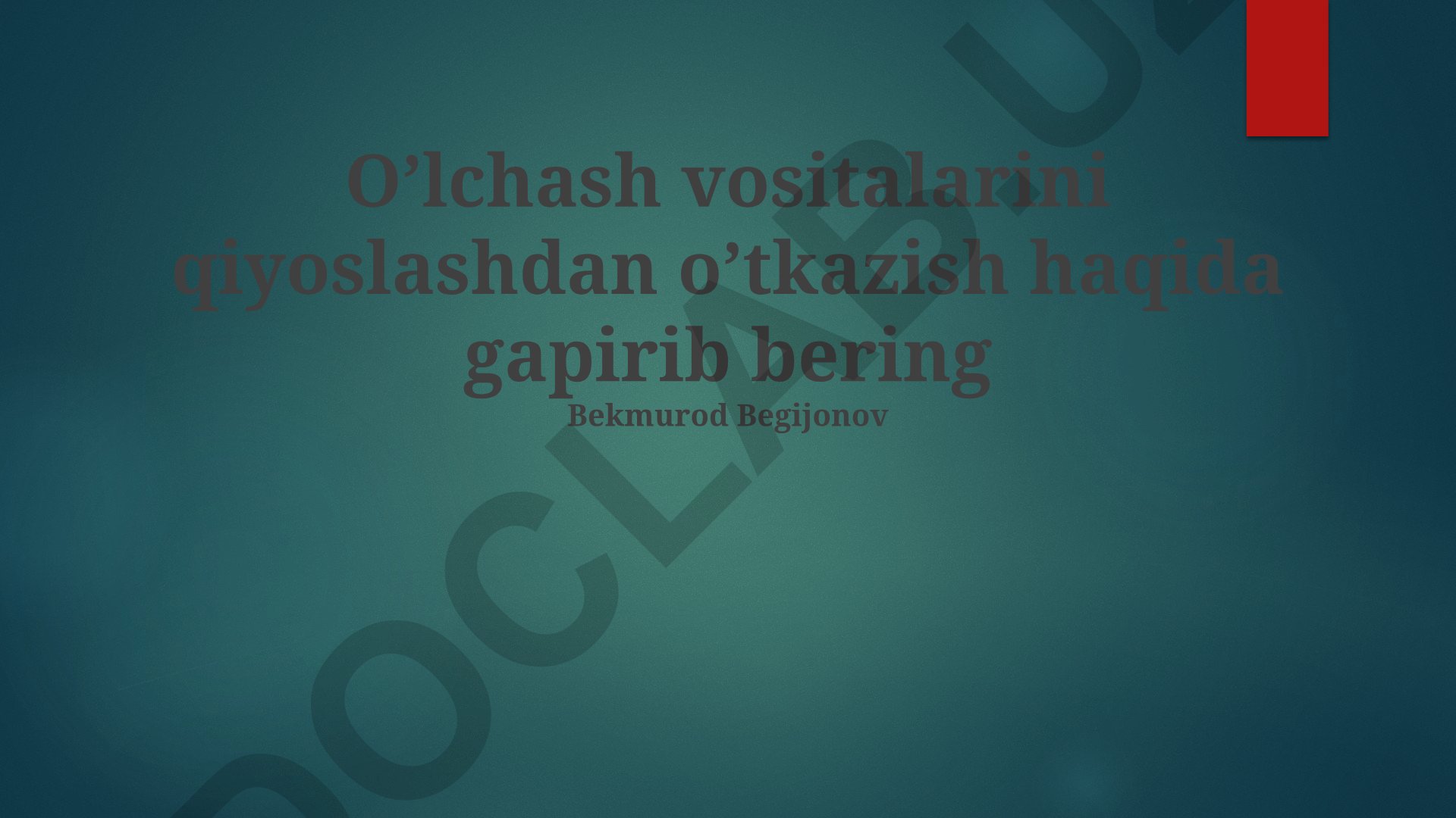 O'lchash vositalarini qiyoslash metodlari va aniqligini baholash