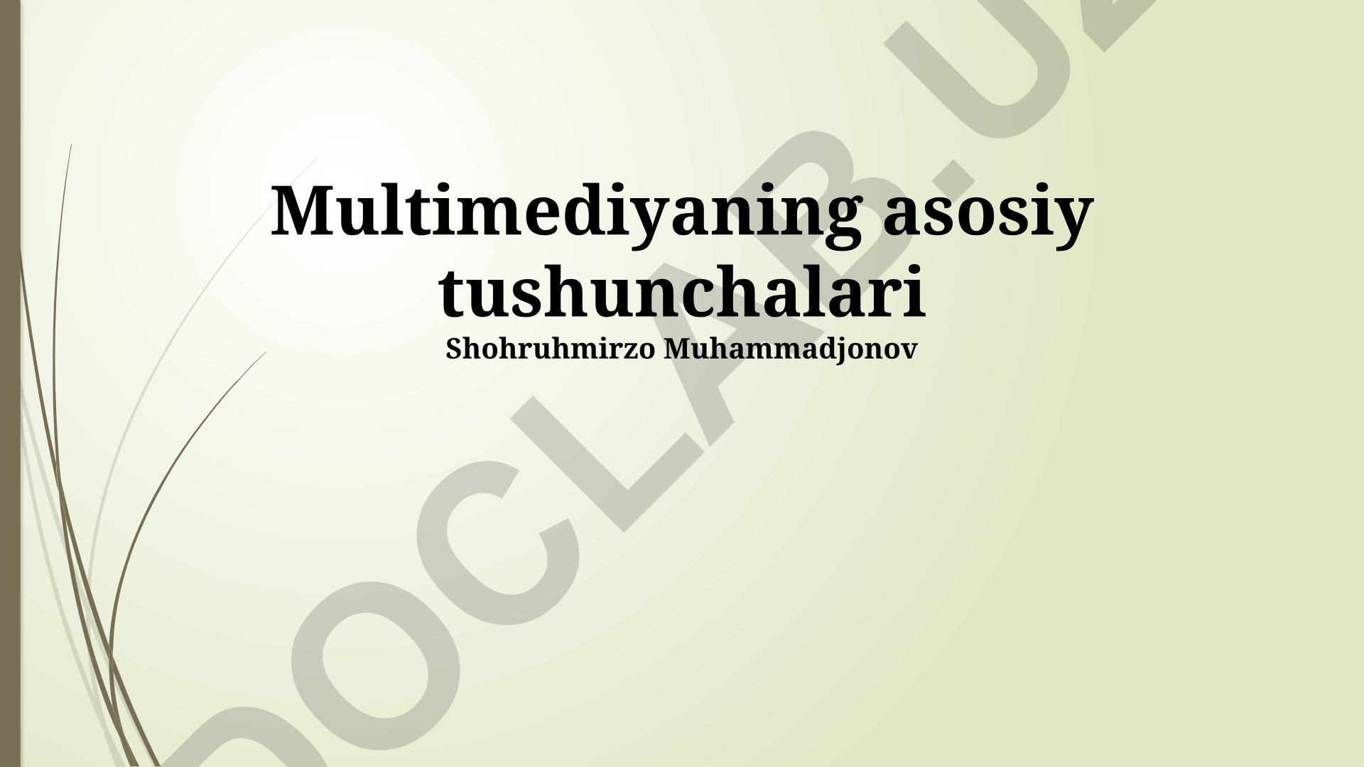 Multimediyaning asosiy tushunchalari va interaktivlik tamoyillari